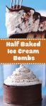 Half Baked Ice Cream Bombs
