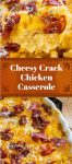 Cheesy Crack Chicken Casserole