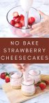 No Bake Strawberry Cheesecakes