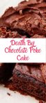 Death By Chocolate Poke Cake