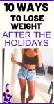10 Ways To Lose Weight After The Holidays
