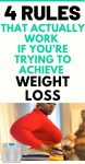 4 Rules That Actually Work If You’re Trying To Achieve Weight Loss