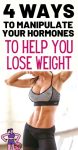 4 Ways To Manipulate Your Hormones To Help You Lose Weight