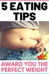5 Eating Tips Award You The Perfect Weight