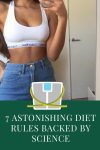 7 Astonishing Diet Rules Backed By Science