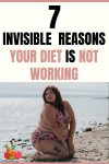 7 Invisible Reasons Your Diet Is Not Working