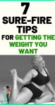 7 Sure-fire Tips For Getting The Weight You Want
