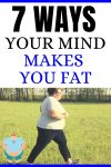 7 Ways Your Mind Makes You Fat