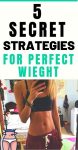 For Perfect Wieght: 5 Secret Strategies