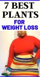 The 7 Best Plants For Weight Loss