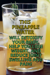 Pineapple Water Will Detox Your Liver. Help You Lose Weight .. Reduce Joint Swelling And Pain