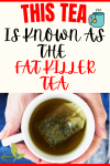 This Tea Is Known As The FAT KILLER TEA