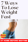 7 Ways To Lose Weight Fast At Home Before Bedtime