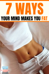 7 Ways Your Mind Makes You Fat