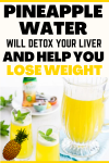 Pineapple Water Will Detox Your Liver, Help You Lose Weight, Reduce Joint Swelling And Pain!