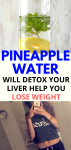 Pineapple Water Will Detox Your Liver. Help You Lose Weight .. Reduce Joint Swelling And Pain