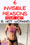6 Invisible Reasons Your Diet Is Not Working