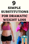 9 Simple Substitutions For Dramatic Weight Loss