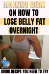 Amazing Ideas On How To Lose Belly Fat Overnight Drink Recipe You Need To Try