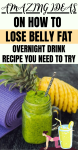 Amazing Ideas On How To Lose Belly Fat Overnight Drink Recipe You Need To Try