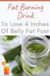 Fat Burning Drink To Lose 4 Inches Of Belly Fat Fast