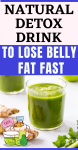 Natural Detox Drink To Lose Belly Fat Fast
