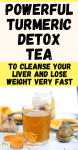 Powerful Turmeric Detox Tea To Cleanse Your Liver And Lose Weight Very Fast