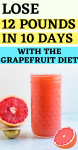 THE GRAPEFRUIT DIET TO LOSE 12 POUNDS IN 10 DAYS