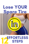 Lose Your Spare Tire In 12 Effortless Steps