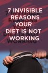 7 Invisible Reasons Your Diet Is Not Working