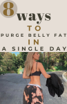 8 Ways To Purge Belly Fat In A Single Day