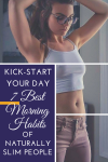 Kick-start Your Day: 7 Best Morning Habits Of Naturally Slim People